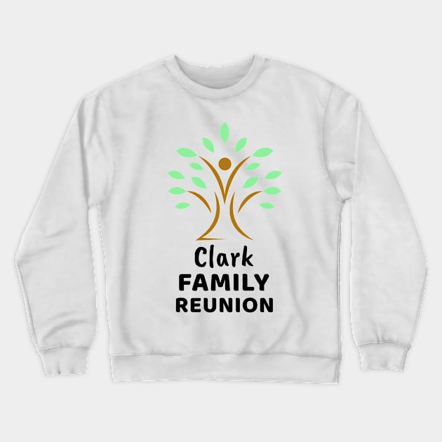 Clark Family Reunion Design Crewneck Sweatshirt by Preston James Designs